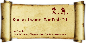 Kesselbauer Manfréd névjegykártya